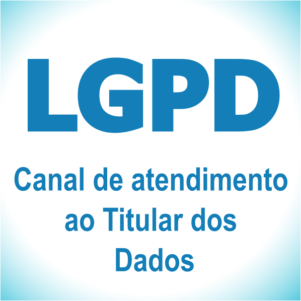 LGPD - Canal de Atendimento ao Titular dos Dados
